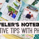 Traveler’s Notebook – Creative Tips With Photos – with video