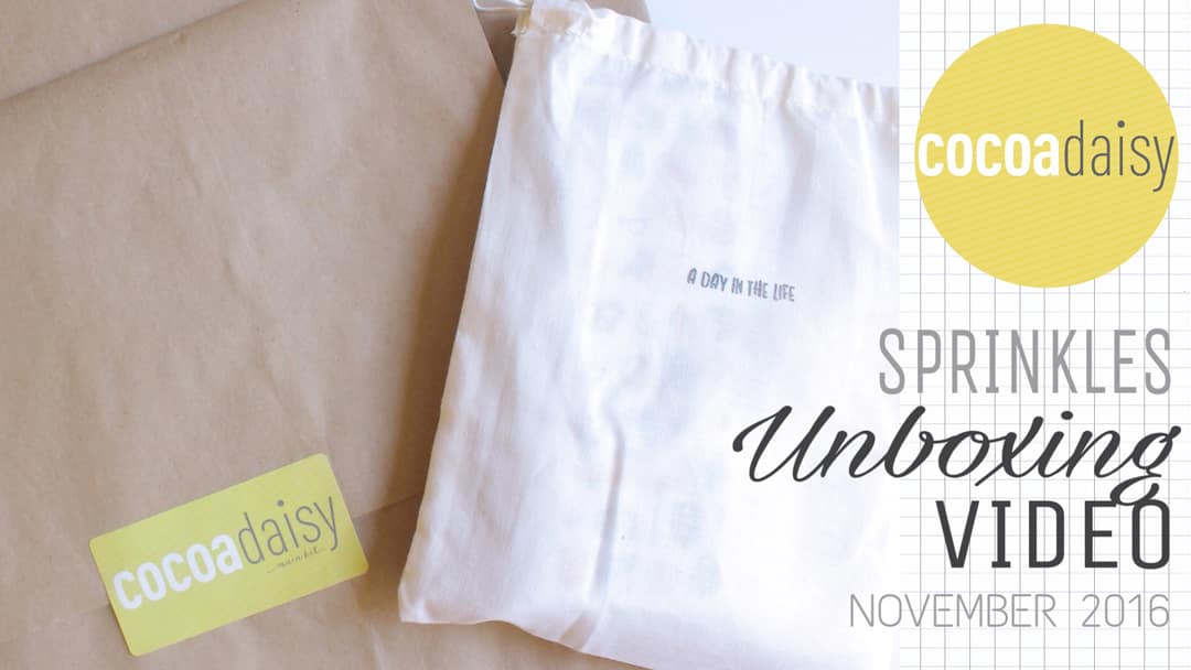 Cocoa Daisy Unboxing Video November 2016 | Janet Perafan-Babar