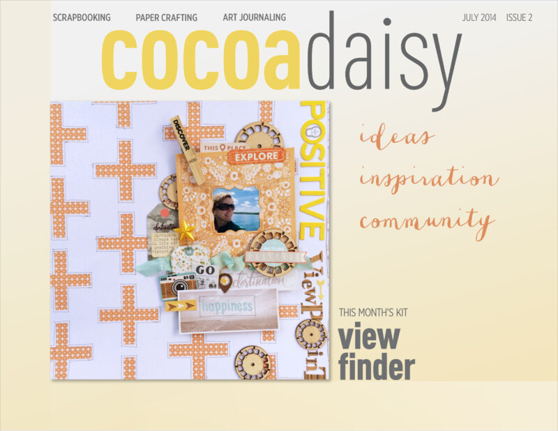 Cocoa Daisy Scrapbooking Kits Online Magazine July 2014